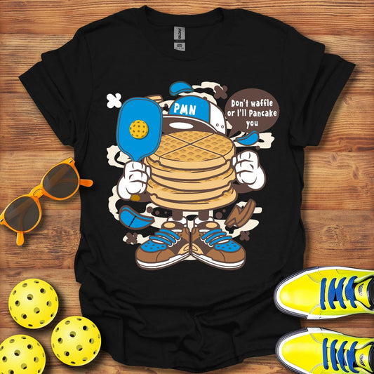 I'll Pancake You T-Shirt