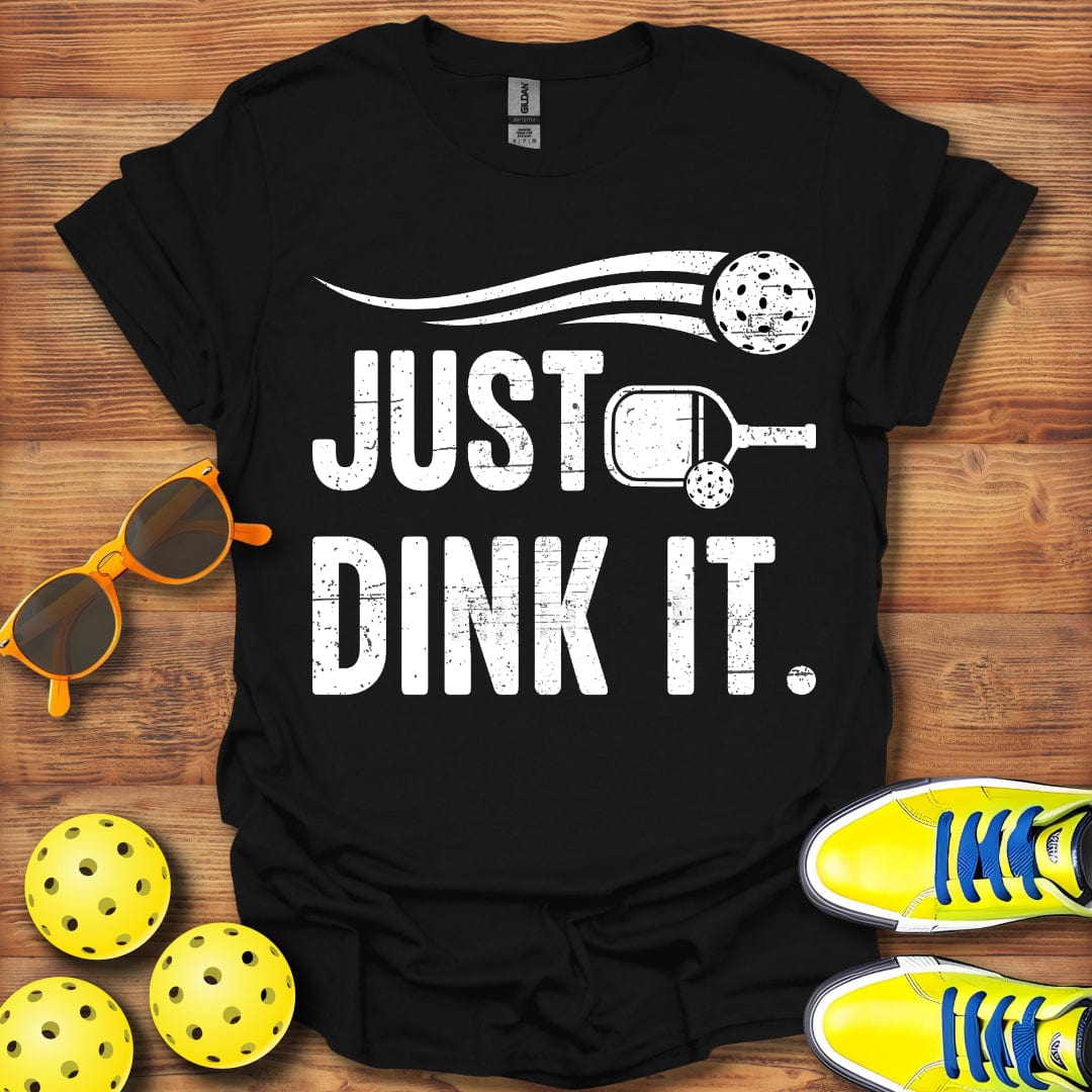 Just Dink It T-Shirt