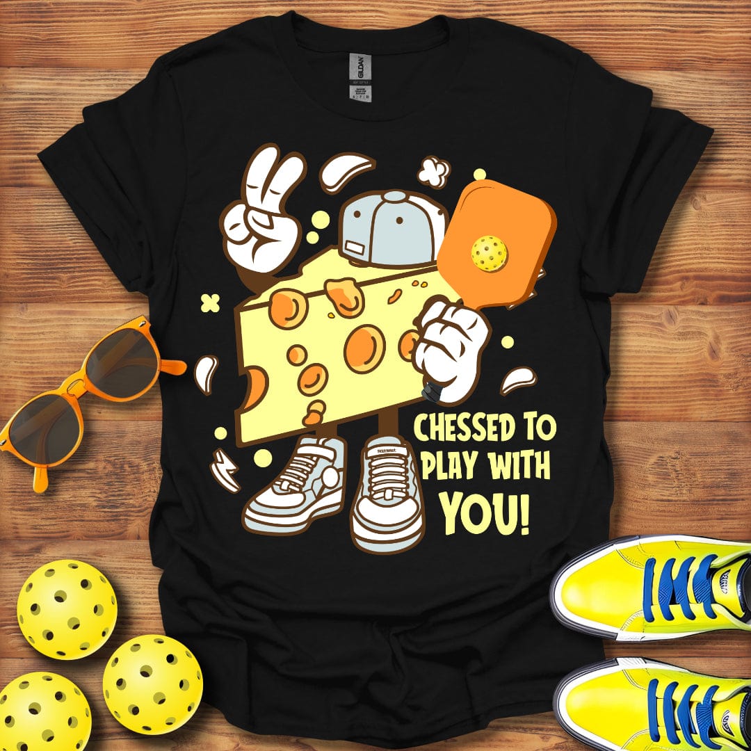 Cheesed To Play With You  T-Shirt