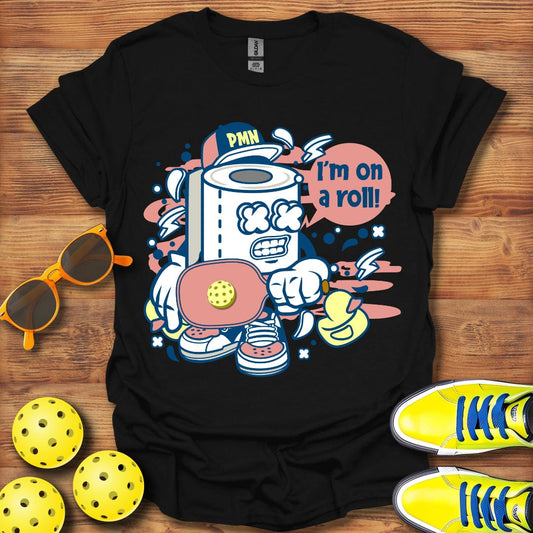I'm On A Roll T-Shirt