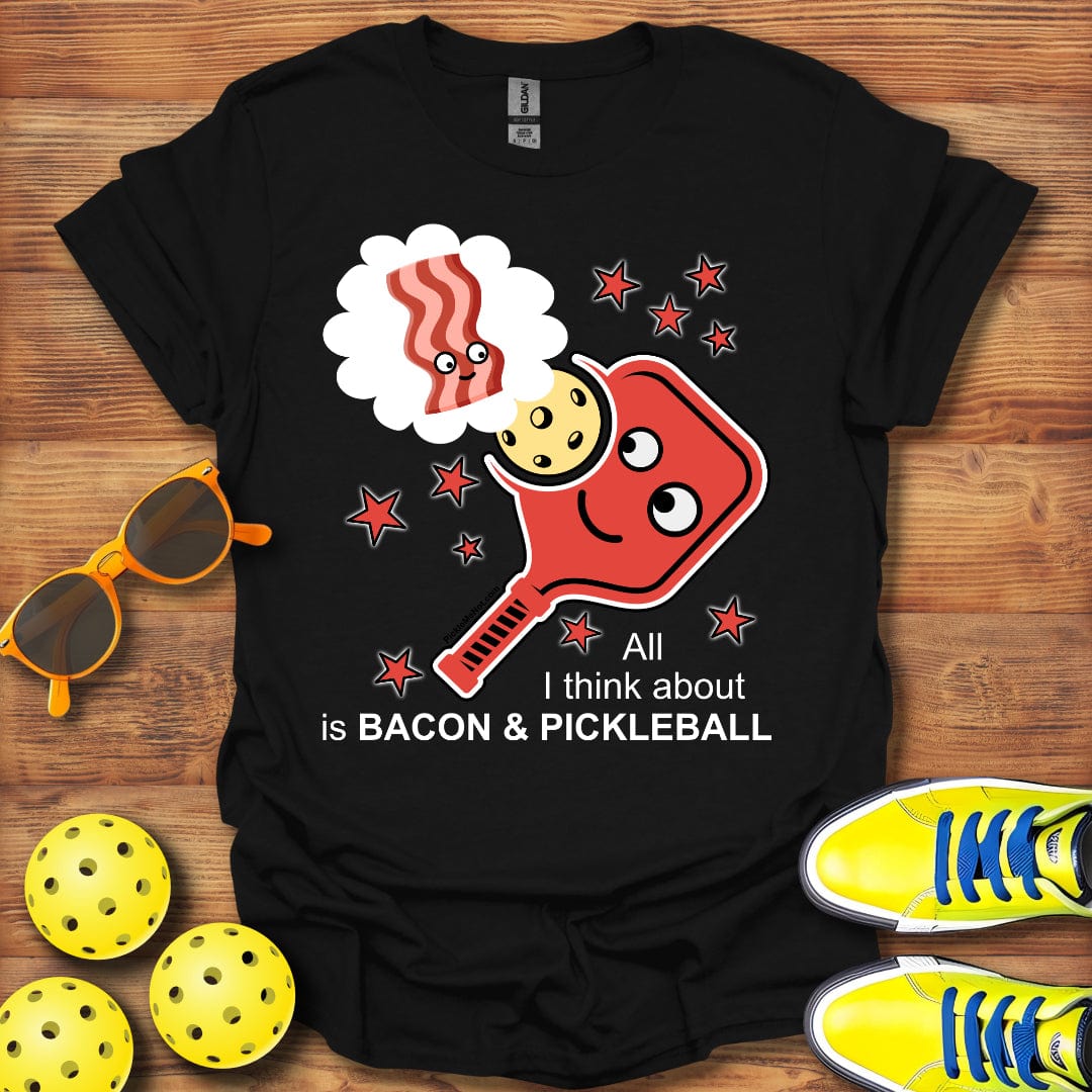 Think About Is Bacon & Pickleball T-Shirt