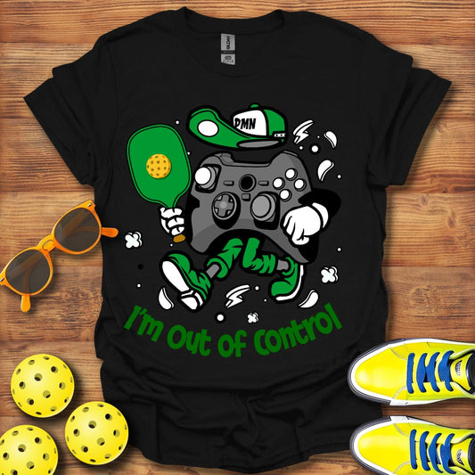 I'm Out Of Control T-Shirt