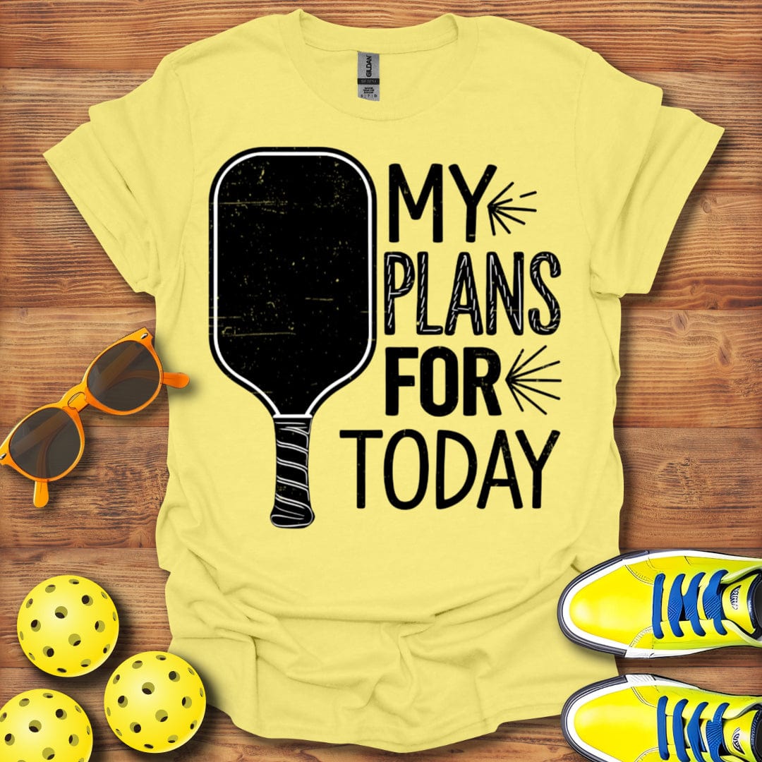 My Pickleball Plans Today T-Shirt
