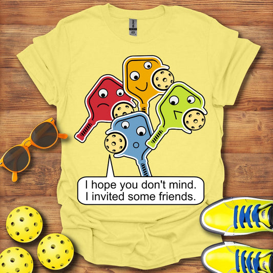 I Invited Some Friends T-Shirt