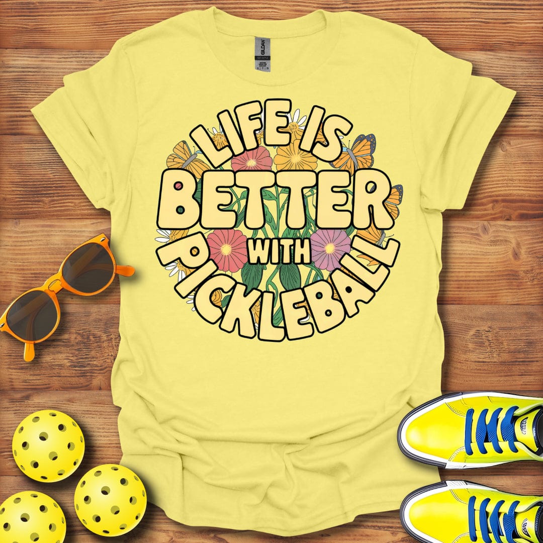 Better Life Pickleball  T-Shirt