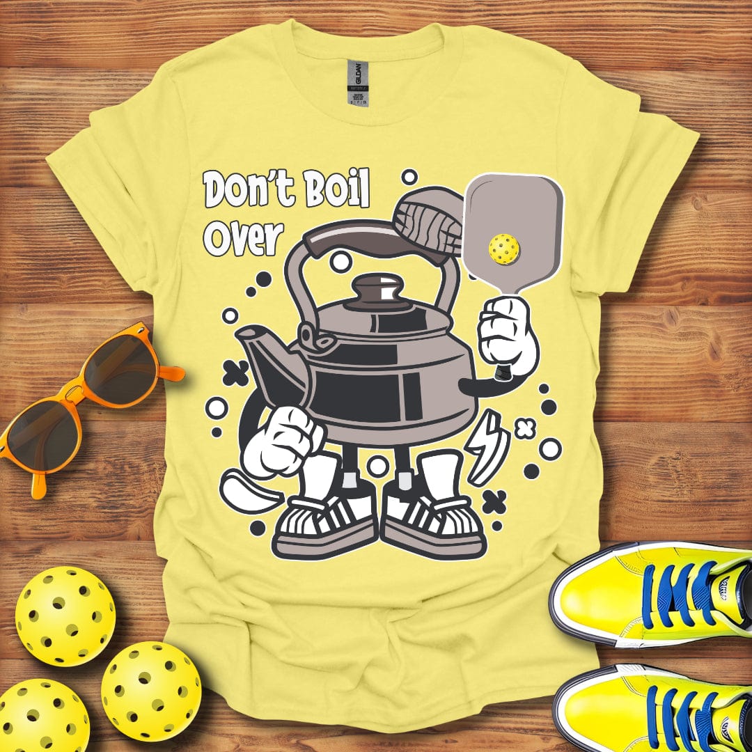 Don't Boil Over Unisex T-Shirt