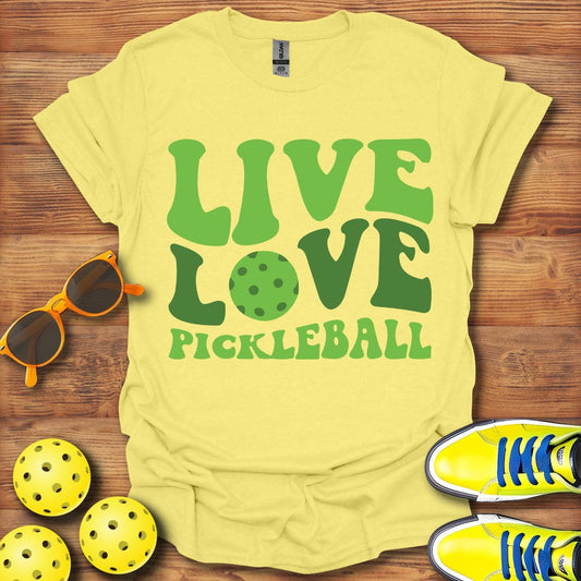 Live Love Pickleball T-Shirt