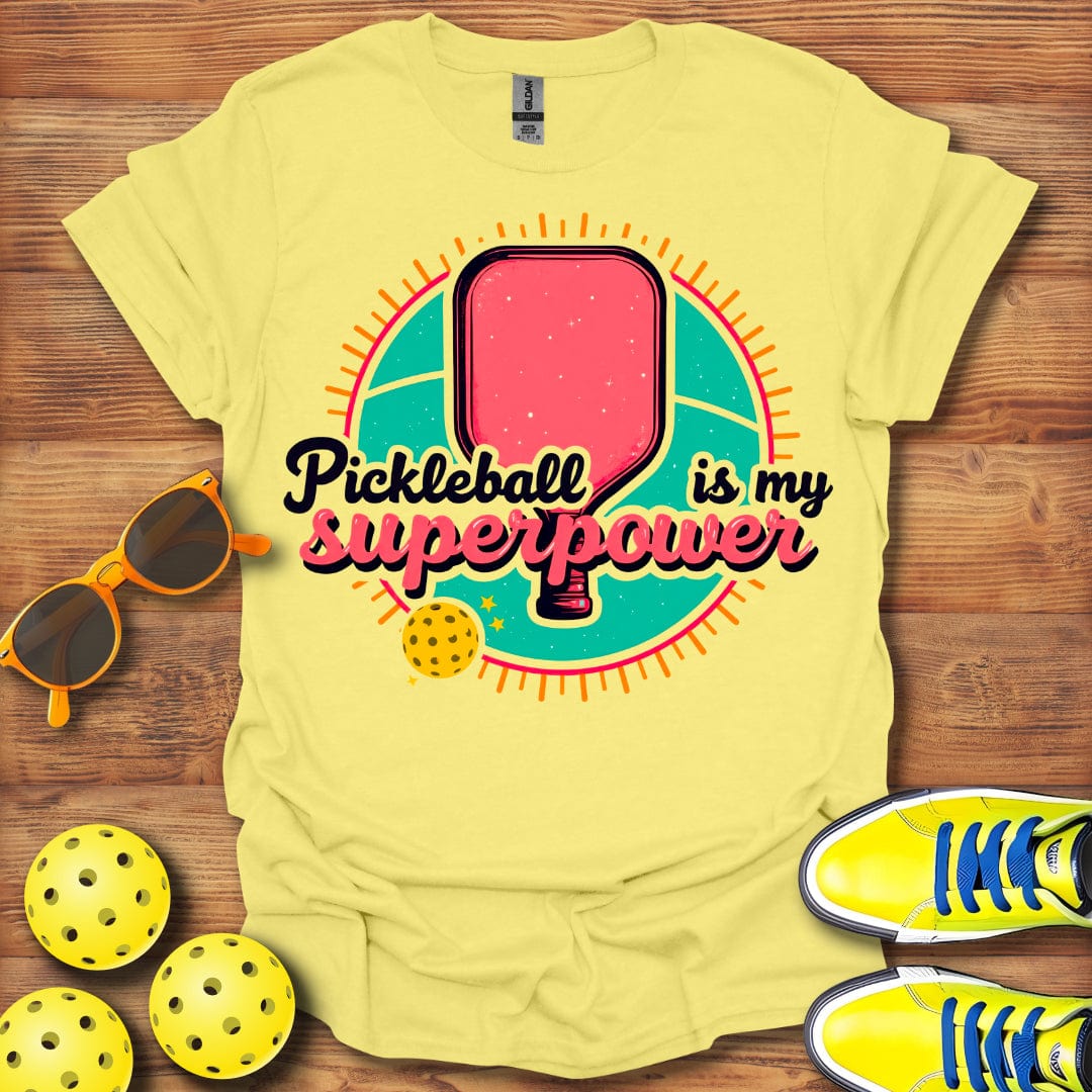 Pickleball Is My Superpower T-Shirt