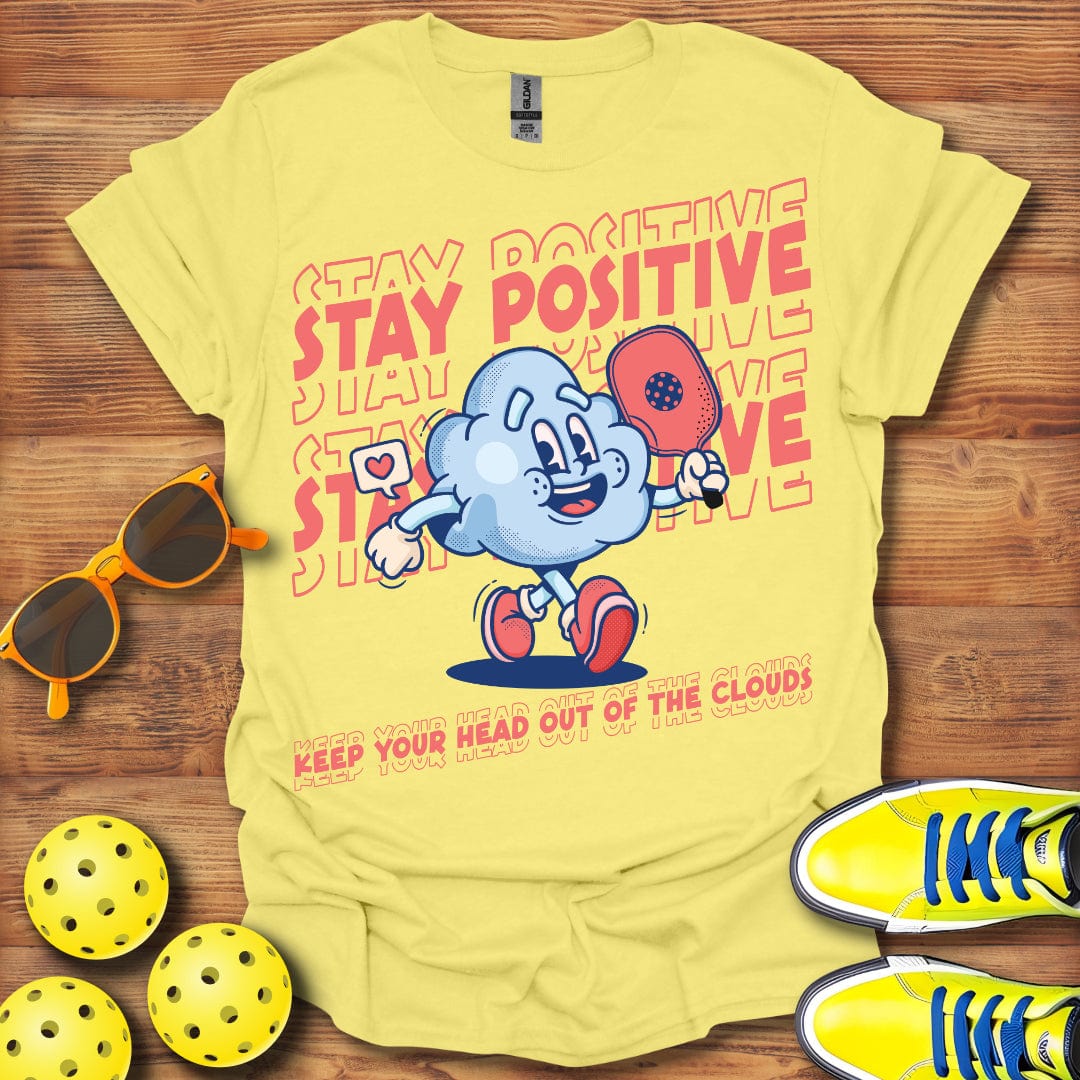 Stay Positive T-Shirt