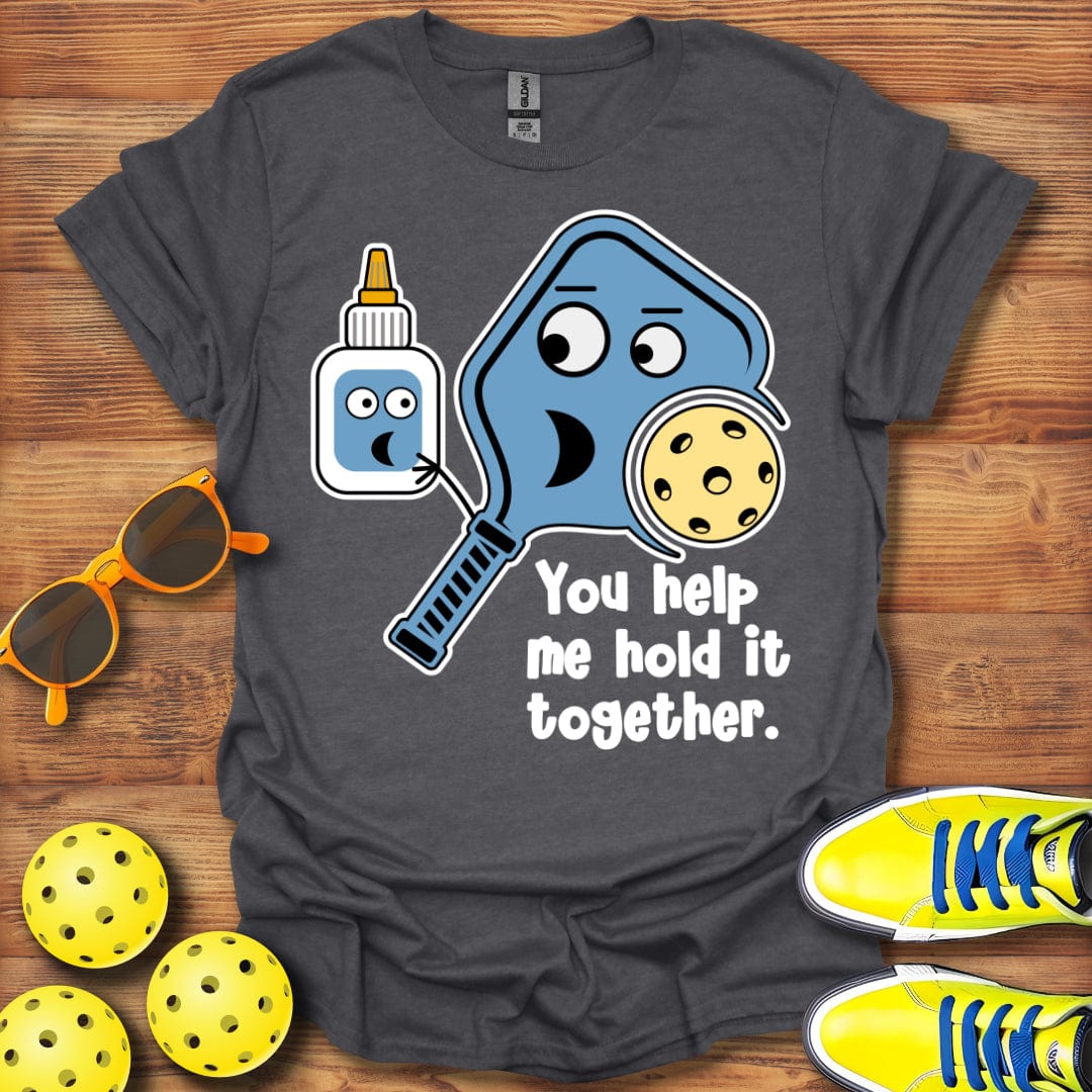 Help Me Hold It Together T-Shirt
