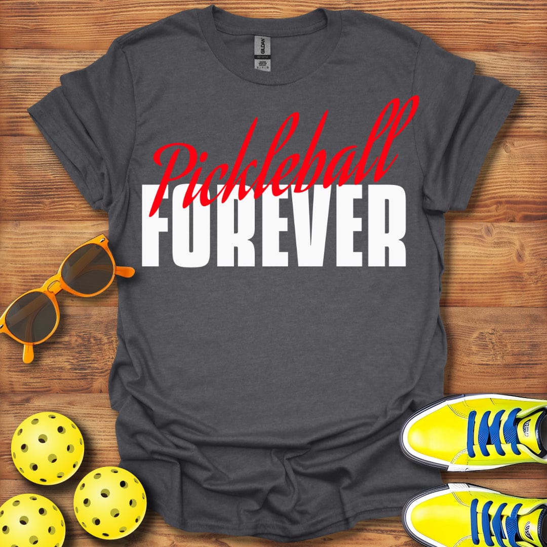 Pickleball Forever T-Shirt
