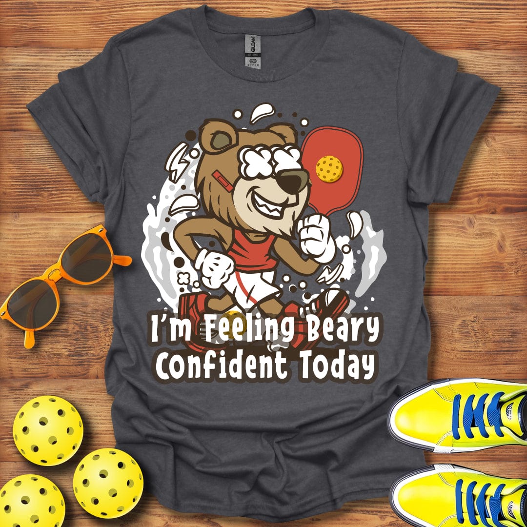 I'm Feeling Beary Confident T-Shirt