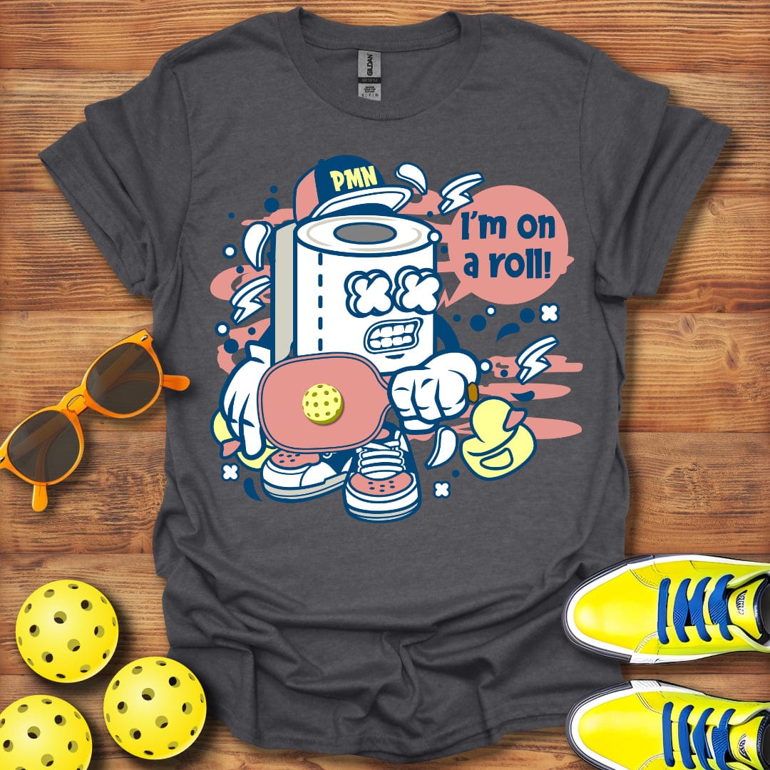 I'm On A Roll T-Shirt
