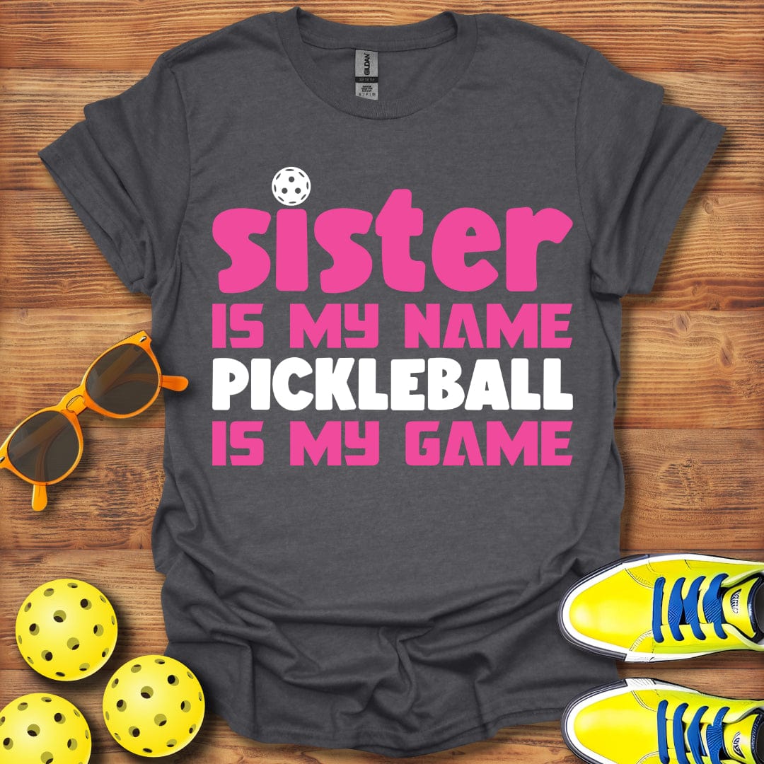 Sister Is My Name T-Shirt
