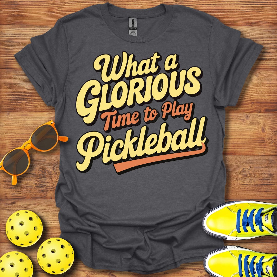 Glorious Time For Pickleball T-Shirt