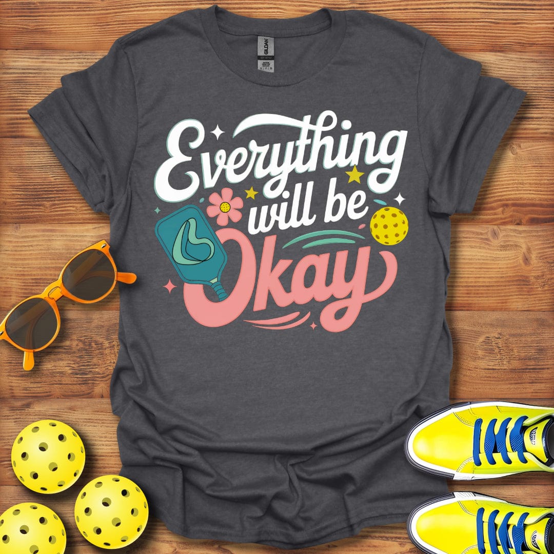 Pickleball Is Okay T-Shirt