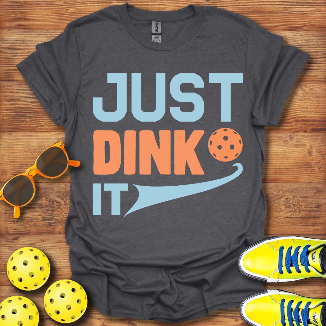 Just Dink It Pickleball T-Shirt