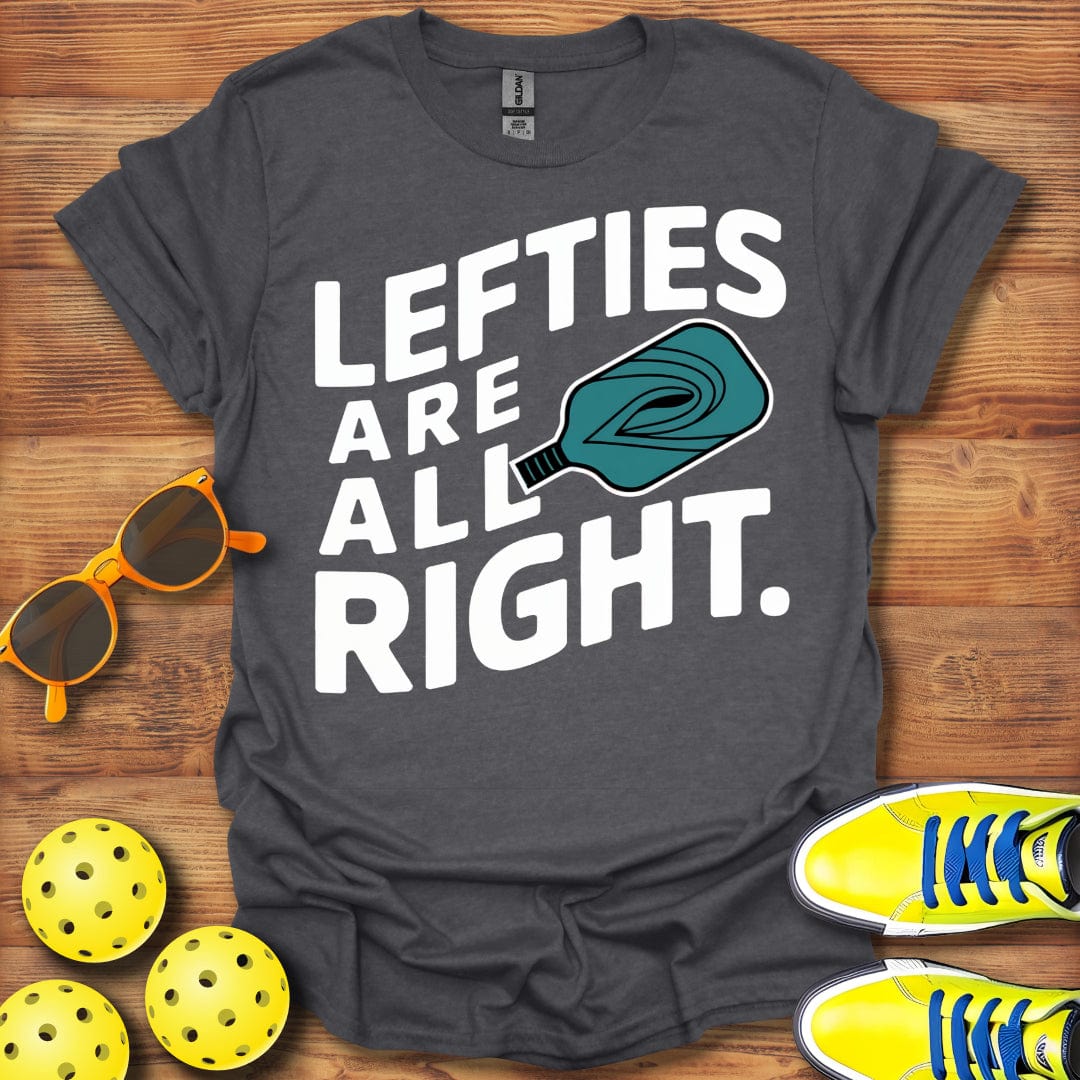 Lefties Right Pickleball T-Shirt