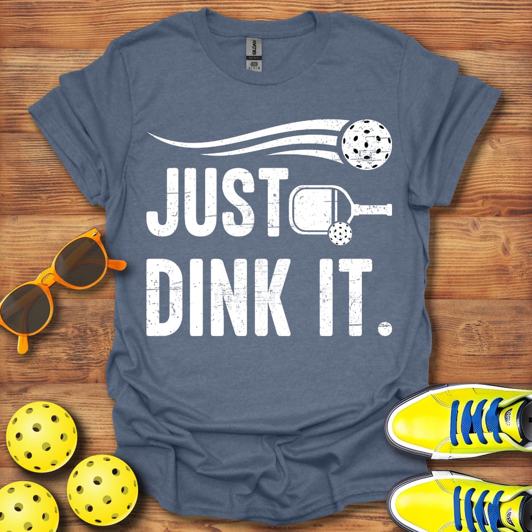 Just Dink It T-Shirt