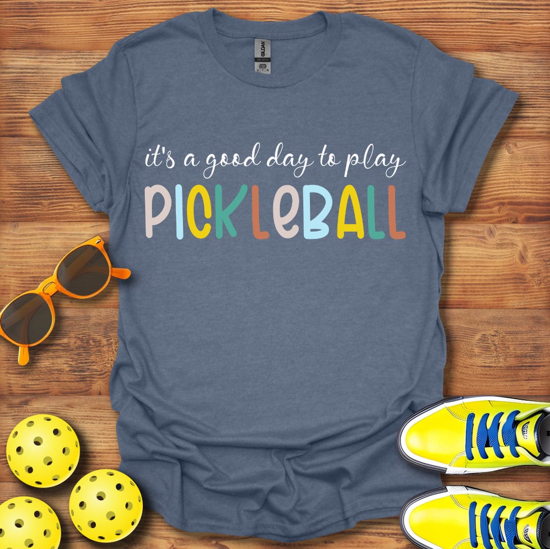 It's A Good Day T-Shirt