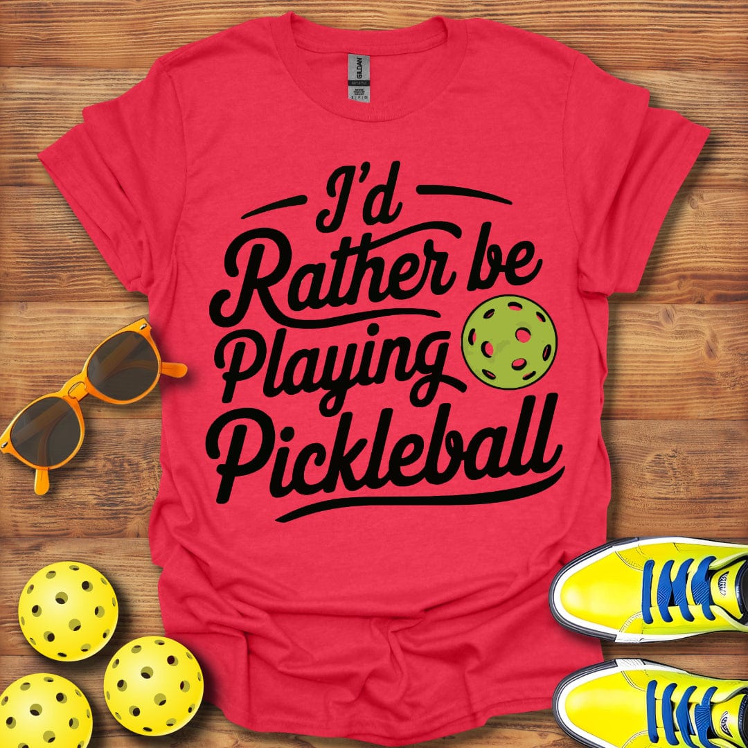 Rather Be Playing Pickleball T-Shirt