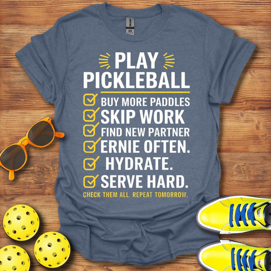 Play Pickleball Skip Work T-Shirt