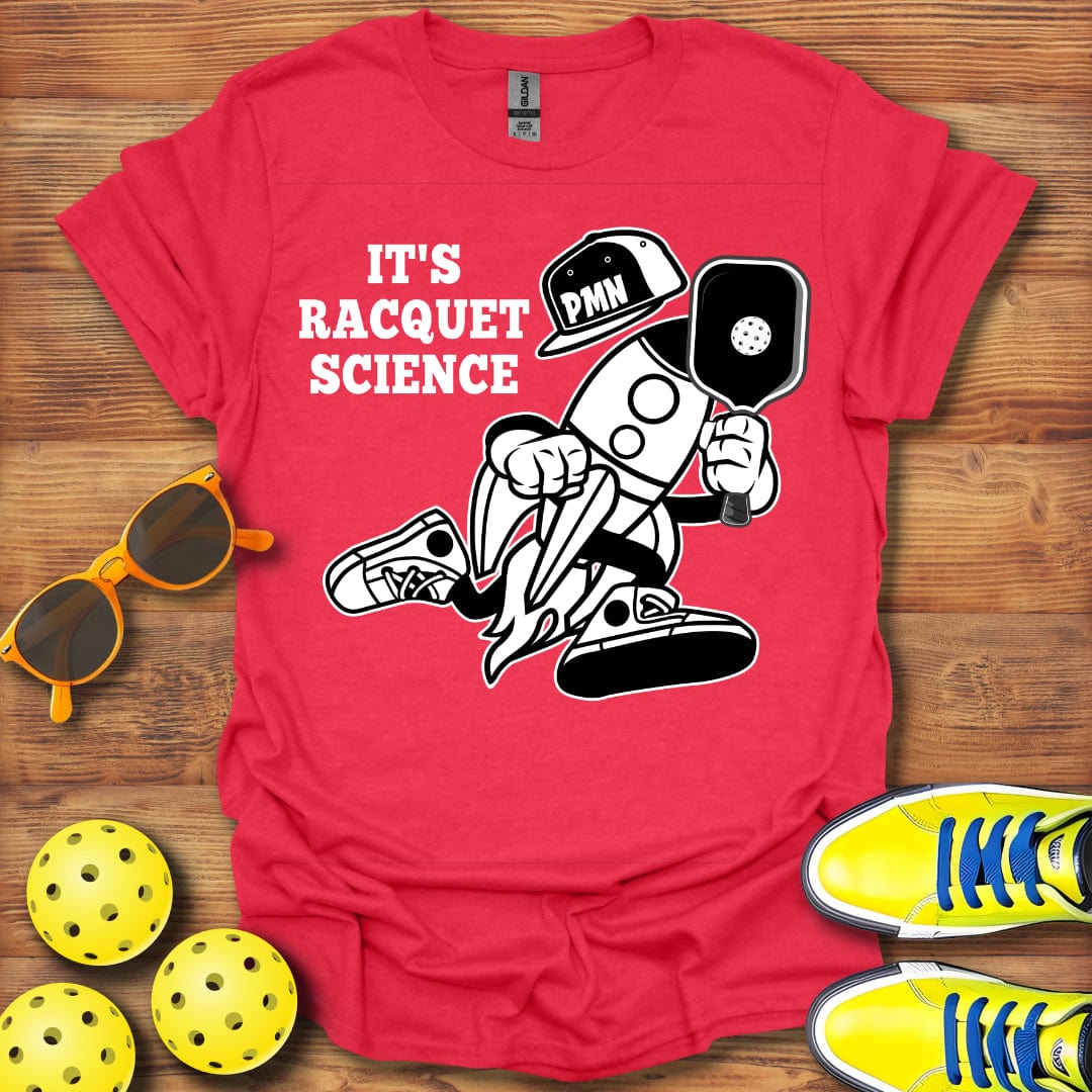 It's Racquet Science Pickleball T-Shirt