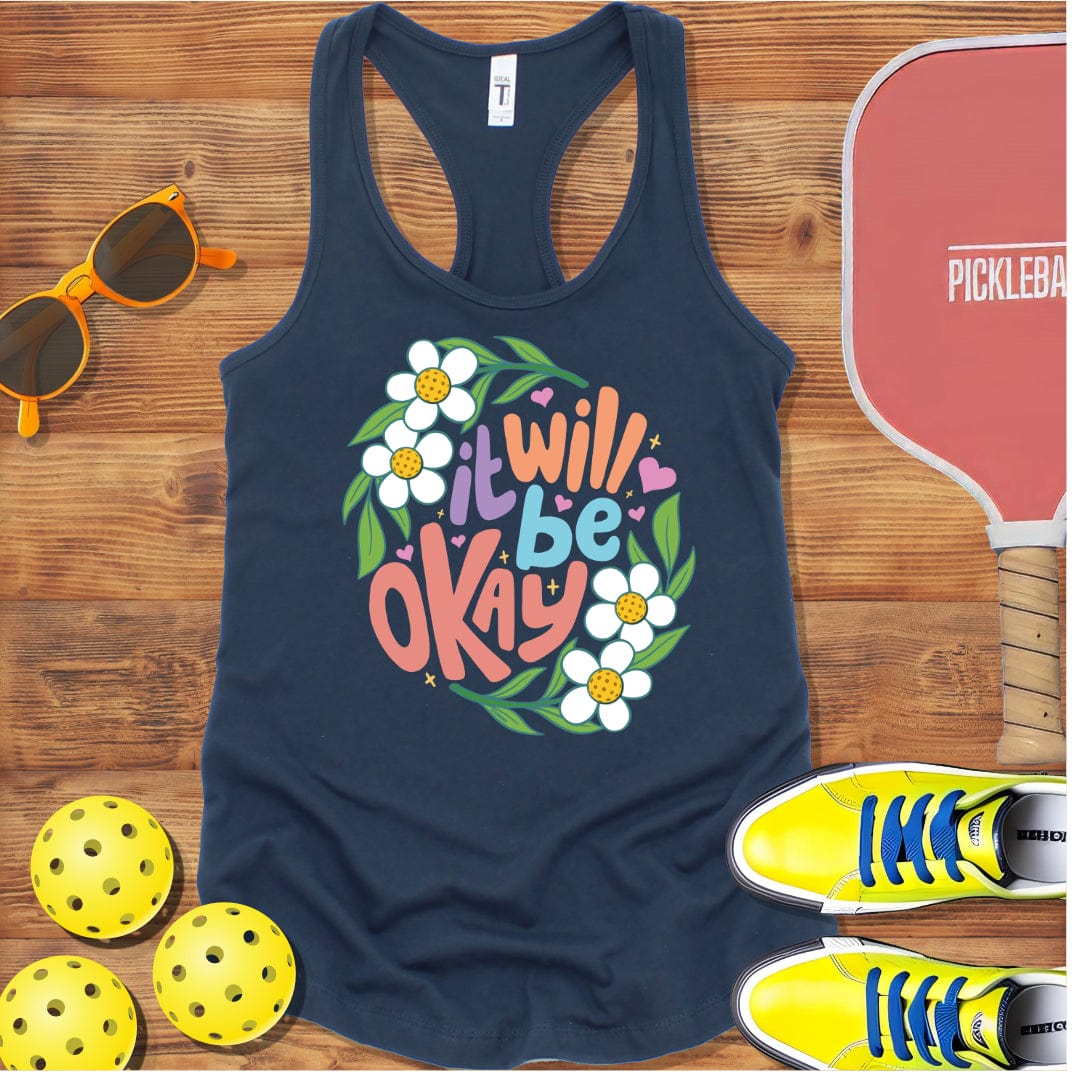 It Will Be Okay Pickleball  Racerback Tank Top