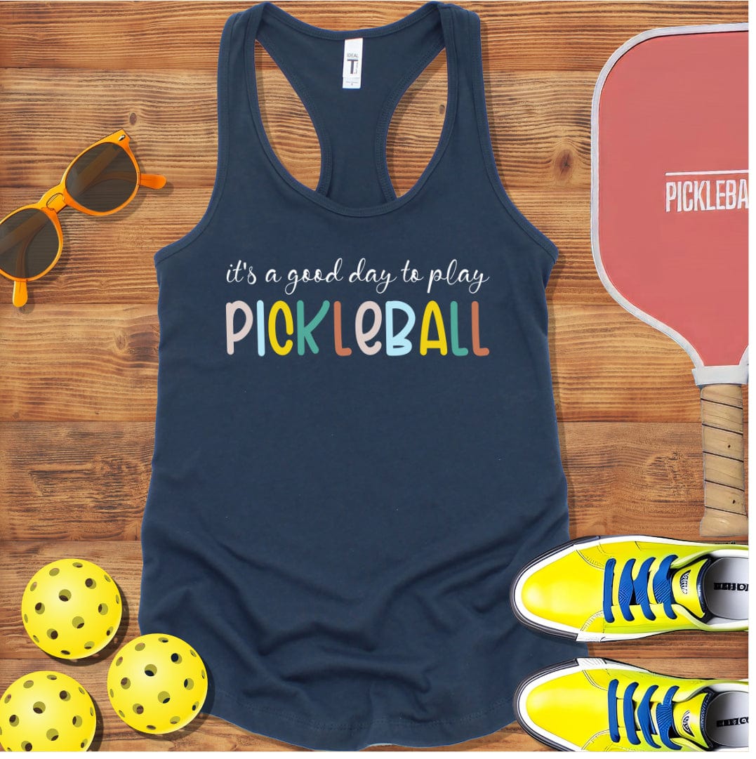 It's A Good Day Pickleball Racerback Tank Top