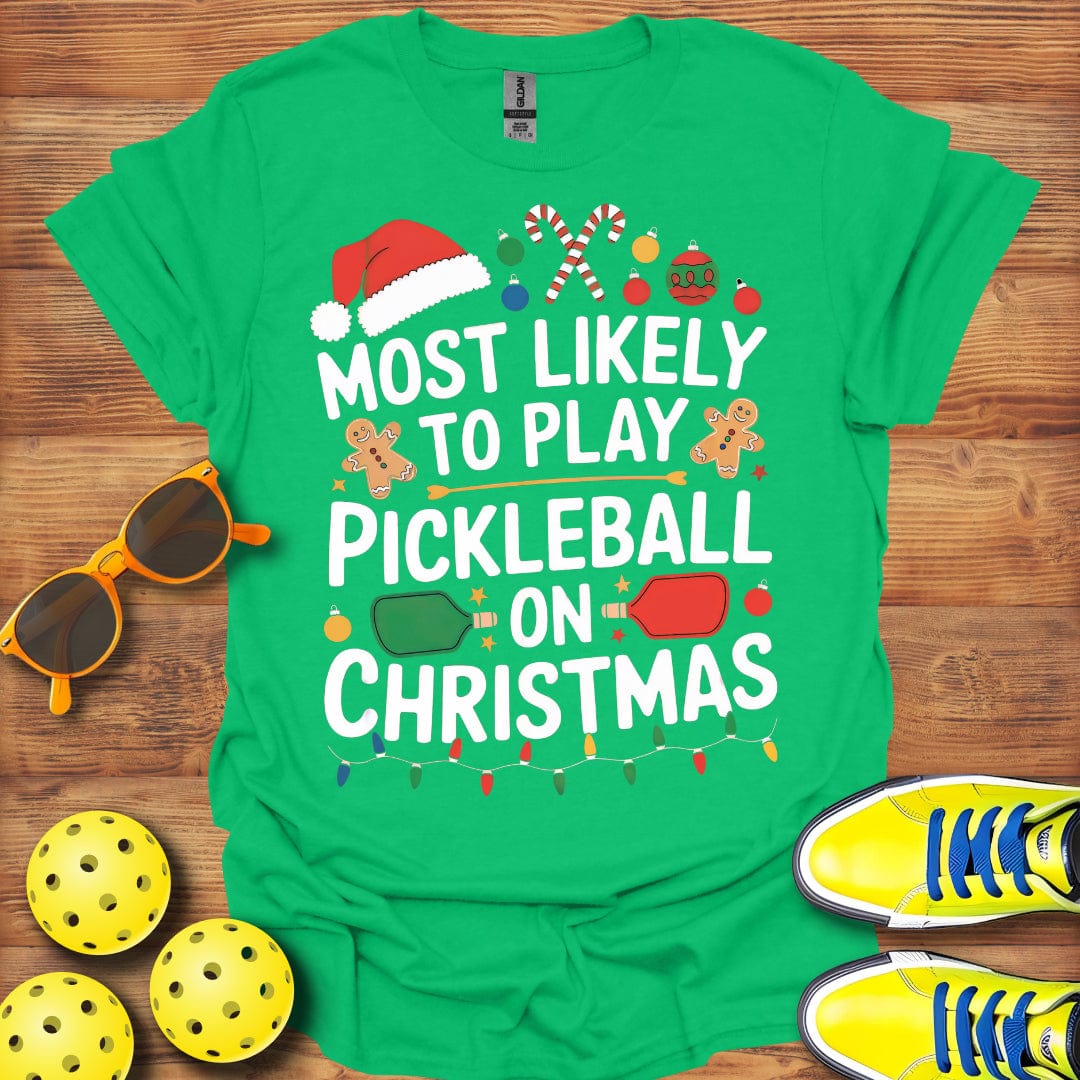 Most Likely To Play Pickleball T-Shirt