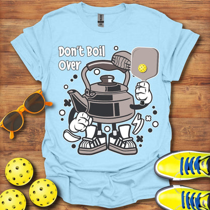 Don't Boil Over Unisex T-Shirt