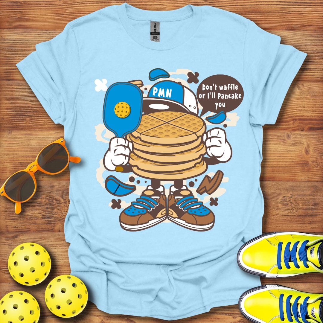 I'll Pancake You T-Shirt