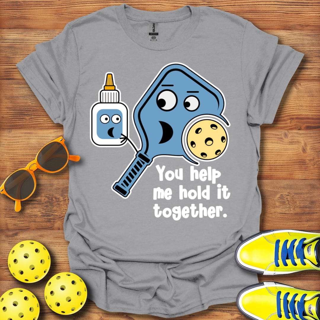 Help Me Hold It Together T-Shirt