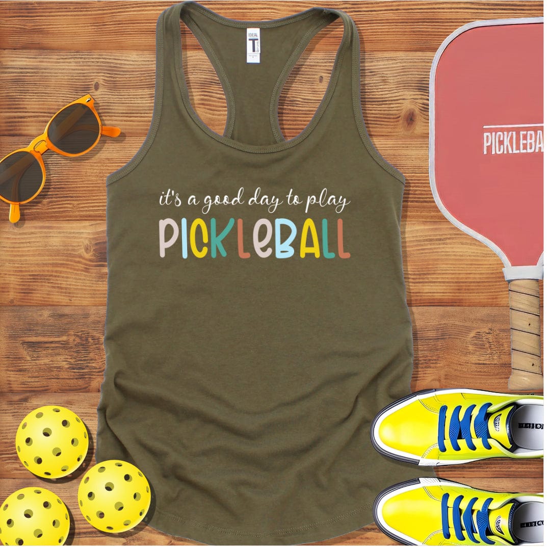 It's A Good Day Pickleball Racerback Tank Top