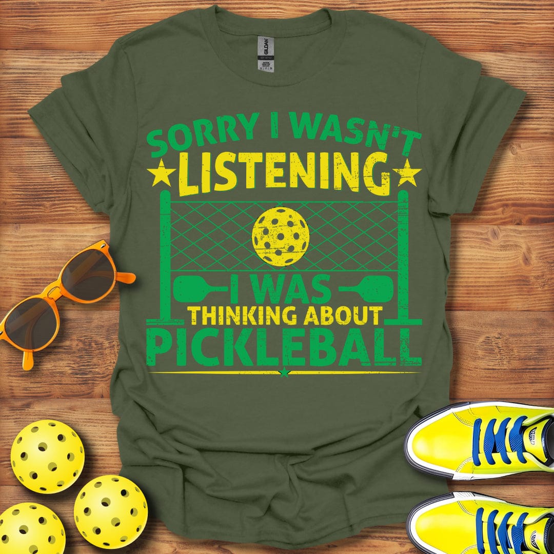 Sorry Not Listening T-Shirt