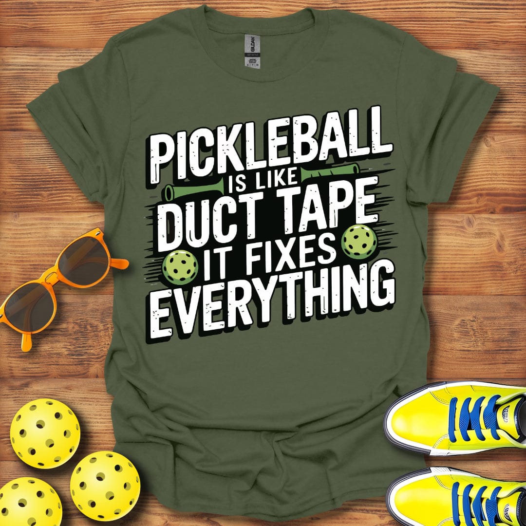 Pickleball Is Like Duct Tape  T-Shirt