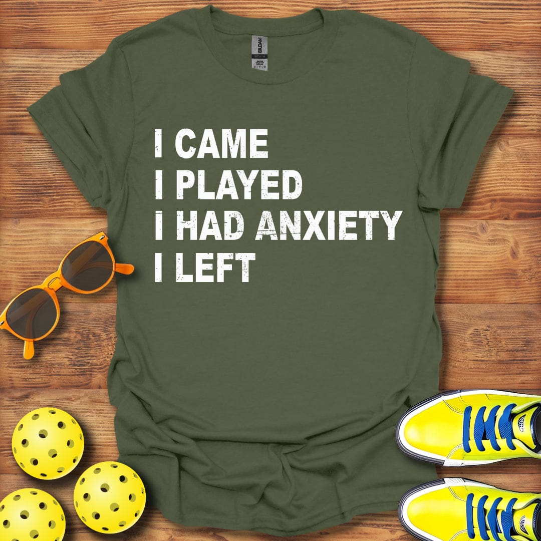I Played, I Had Anxiety T-Shirt