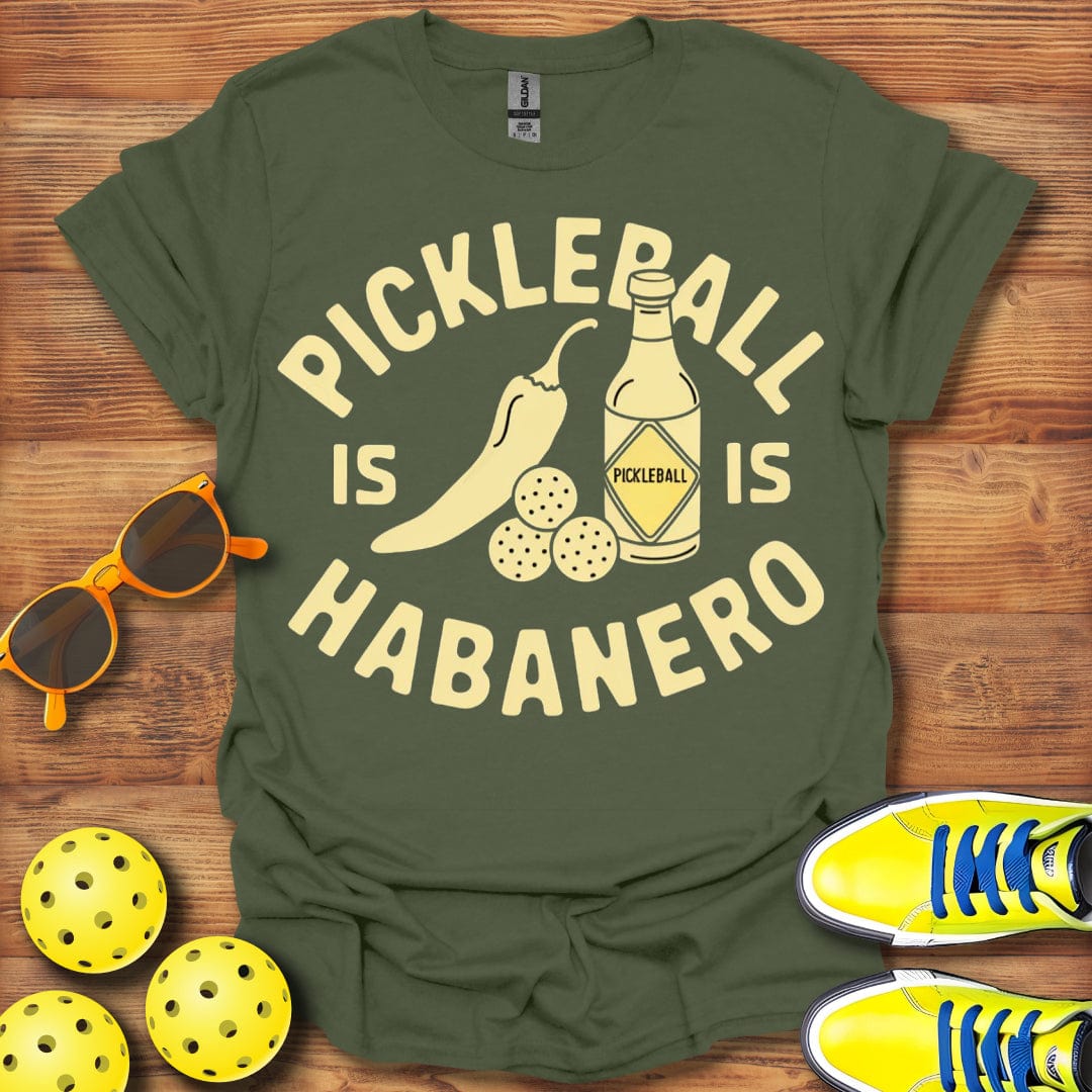 Pickleball Is Habanero T-Shirt