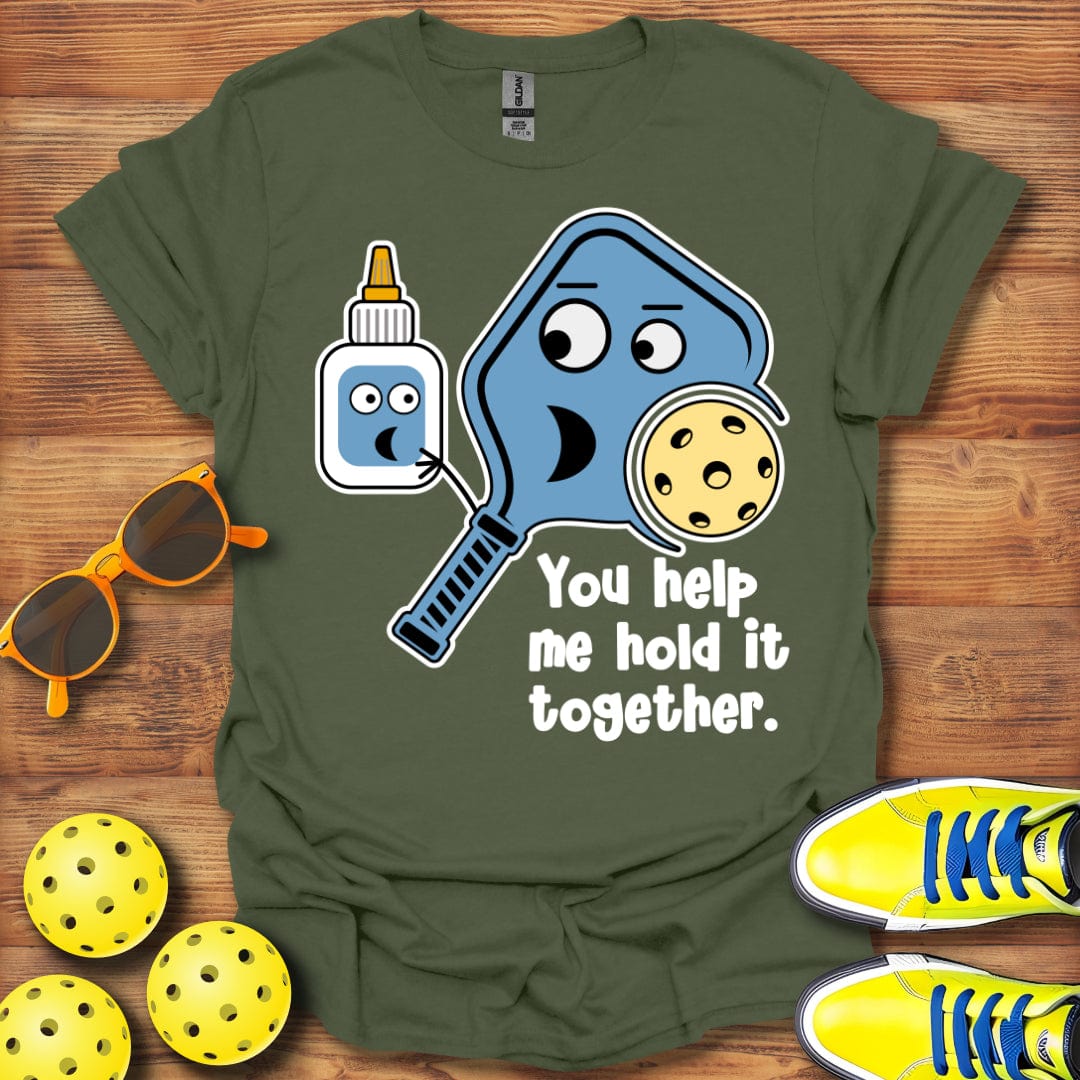 Help Me Hold It Together T-Shirt