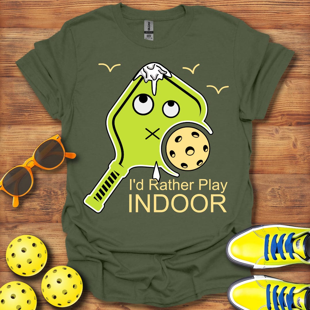 I'd Rather Play Indoor T-Shirt