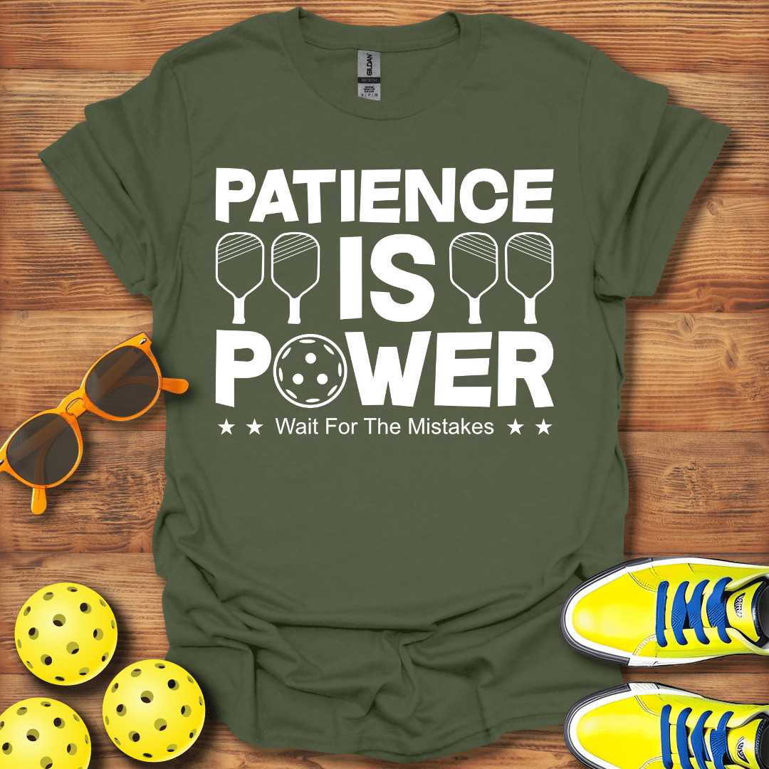 Patience Is Power T-Shirt