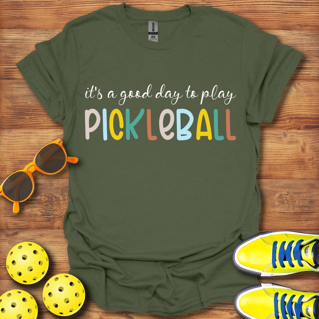 It's A Good Day T-Shirt