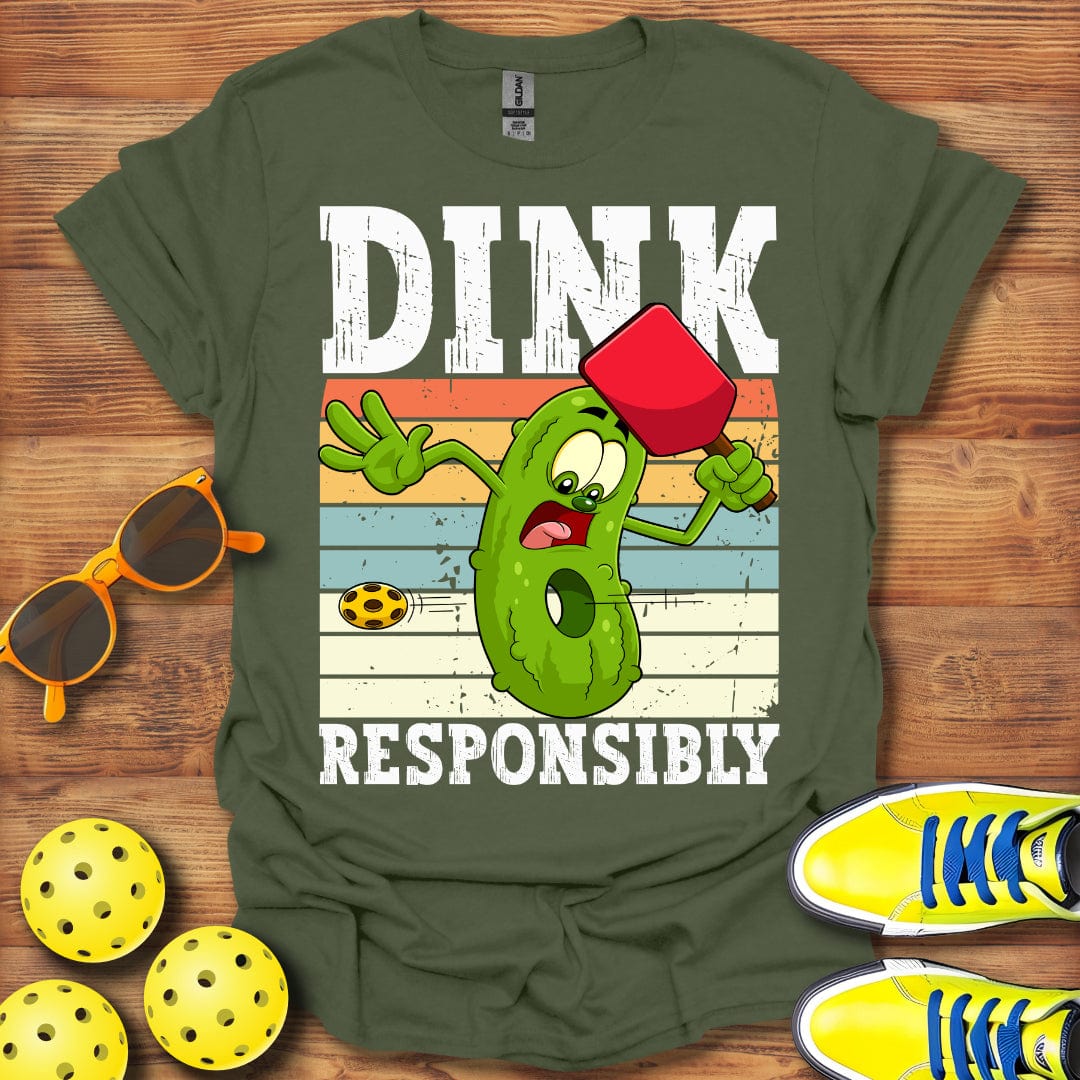 Dink Responsibly T-Shirt