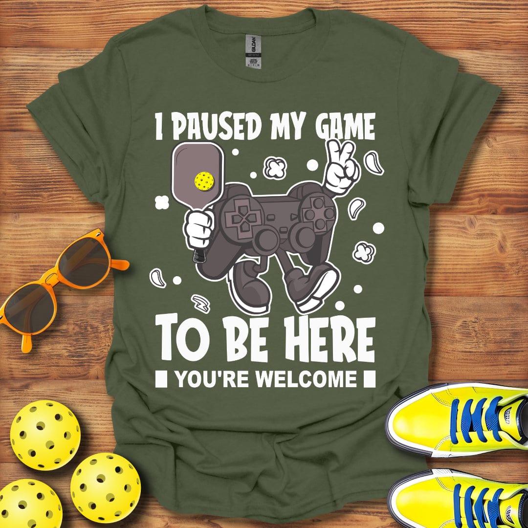 I Paused My Game T-Shirt