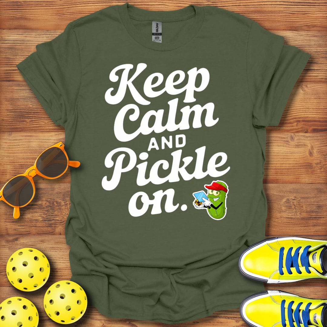 Keep Calm Pickleball On T-Shirt