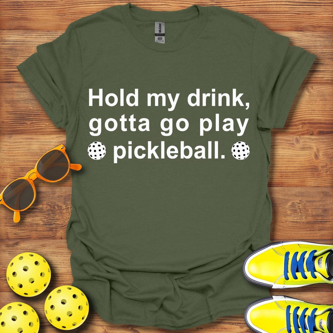 Hold My Drink Pickleball T-Shirt
