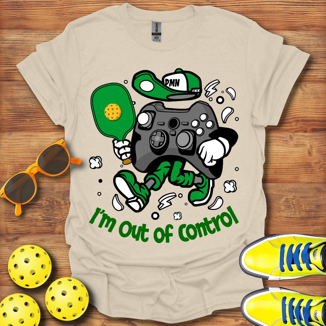 I'm Out Of Control T-Shirt