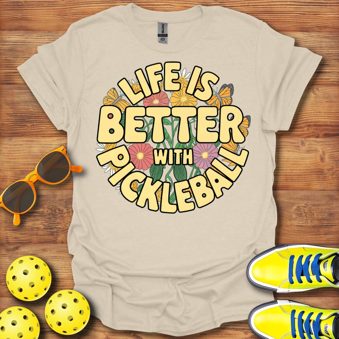 Better Life Pickleball  T-Shirt