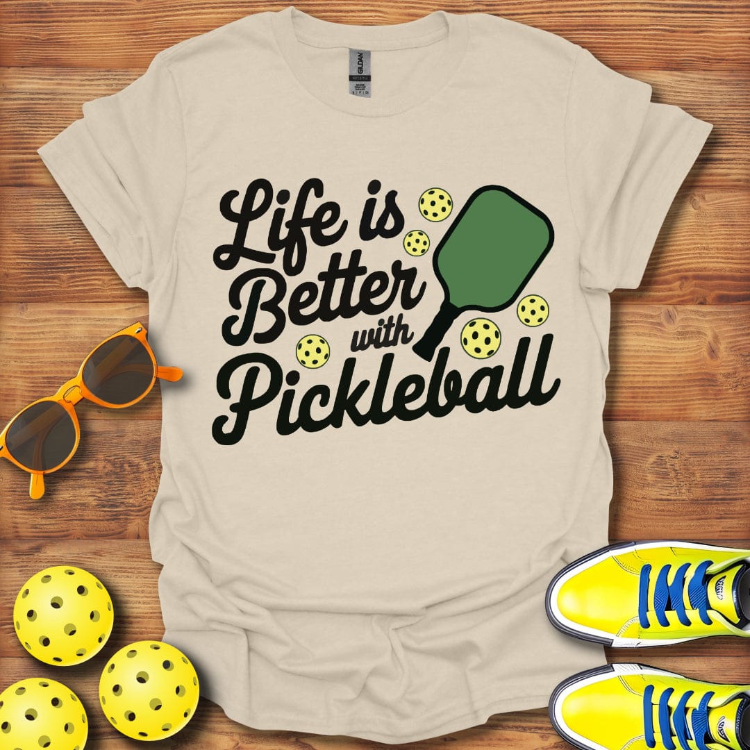 Life Better With Pickleball T-Shirt