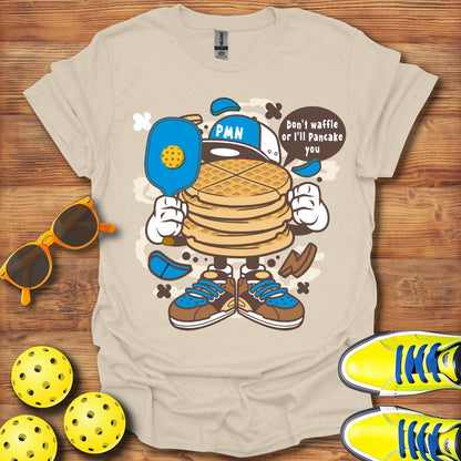 I'll Pancake You T-Shirt
